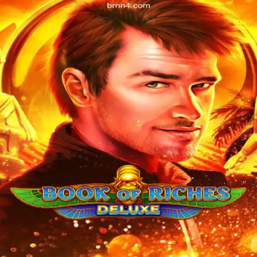 Exploring the Thrilling Universe of Book of Riches Deluxe